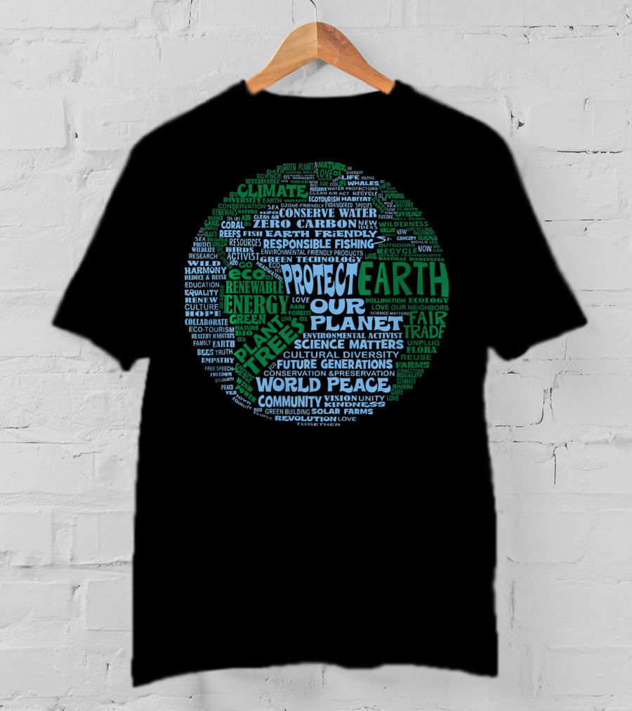Protect Earth Save Our Planet Climate Change Renewable Energy World Peace T-Shirt