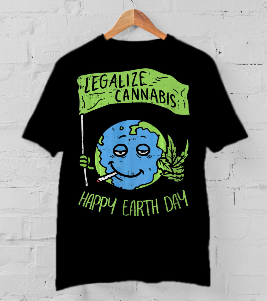 Legalize Cannabis Happy Earth Day Smoky Globe Holding Leaf T-Shirt