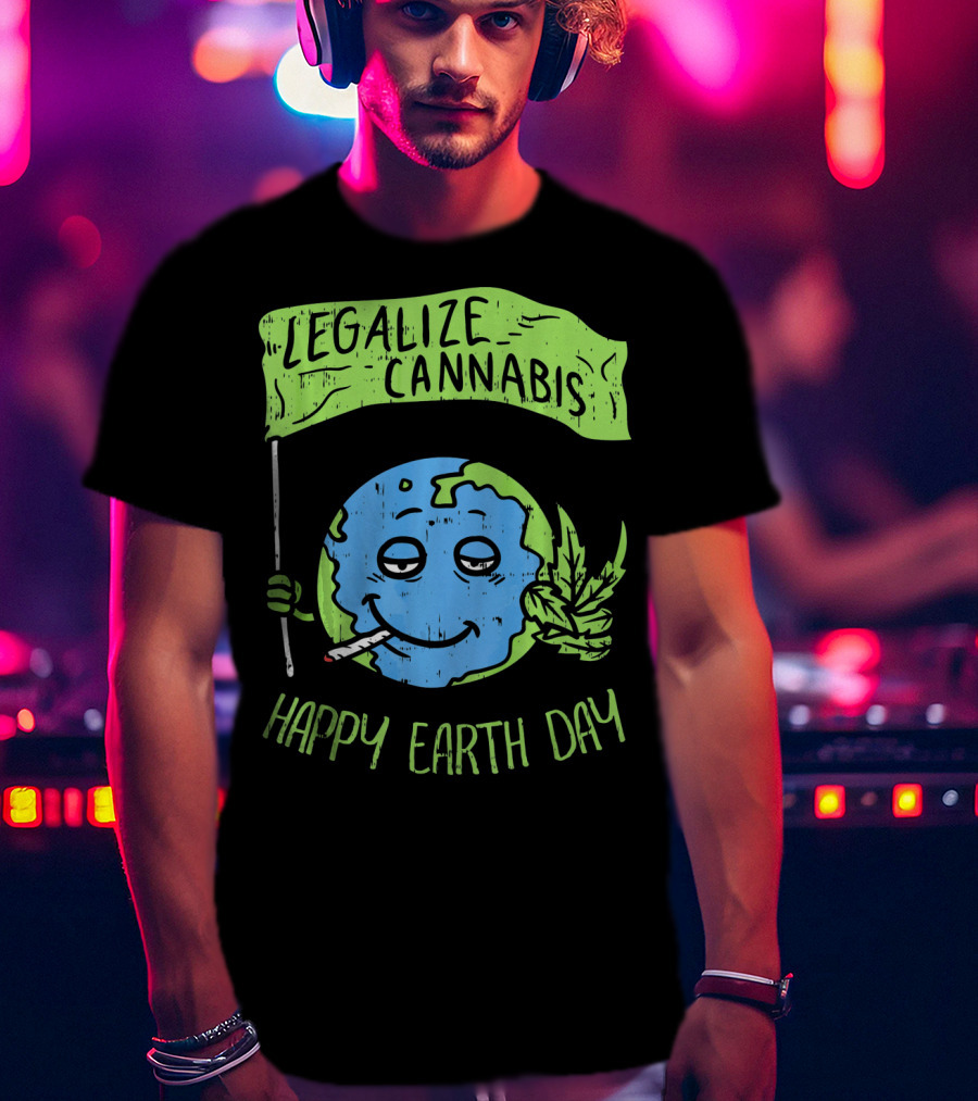Legalize Cannabis Happy Earth Day Smoky Globe Holding Leaf T-Shirt