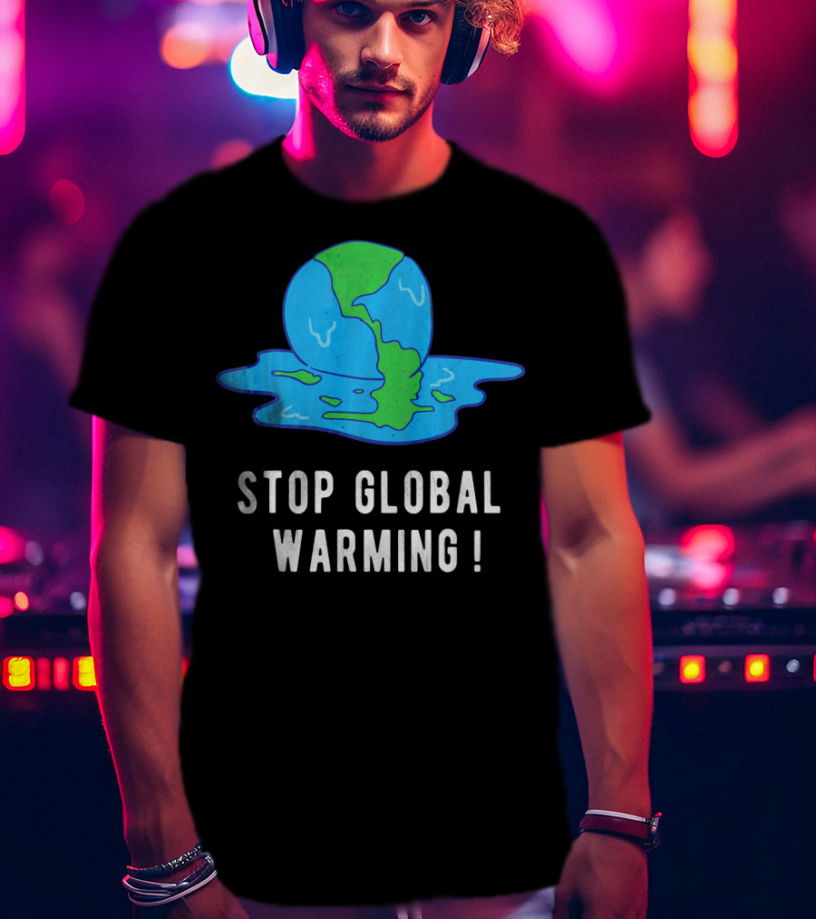 Stop Global Warming Melting Earth T-Shirt