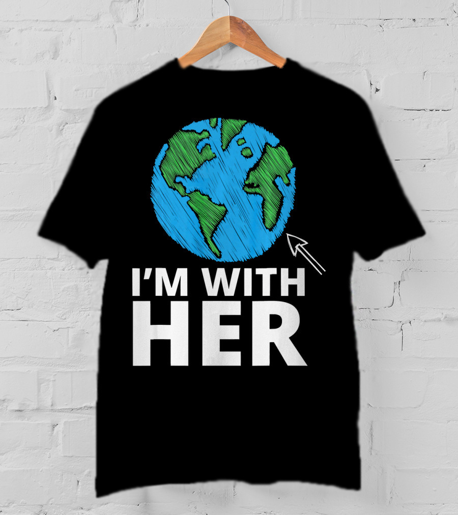I'm With Her Earth Planet Arrow Earth T-Shirt