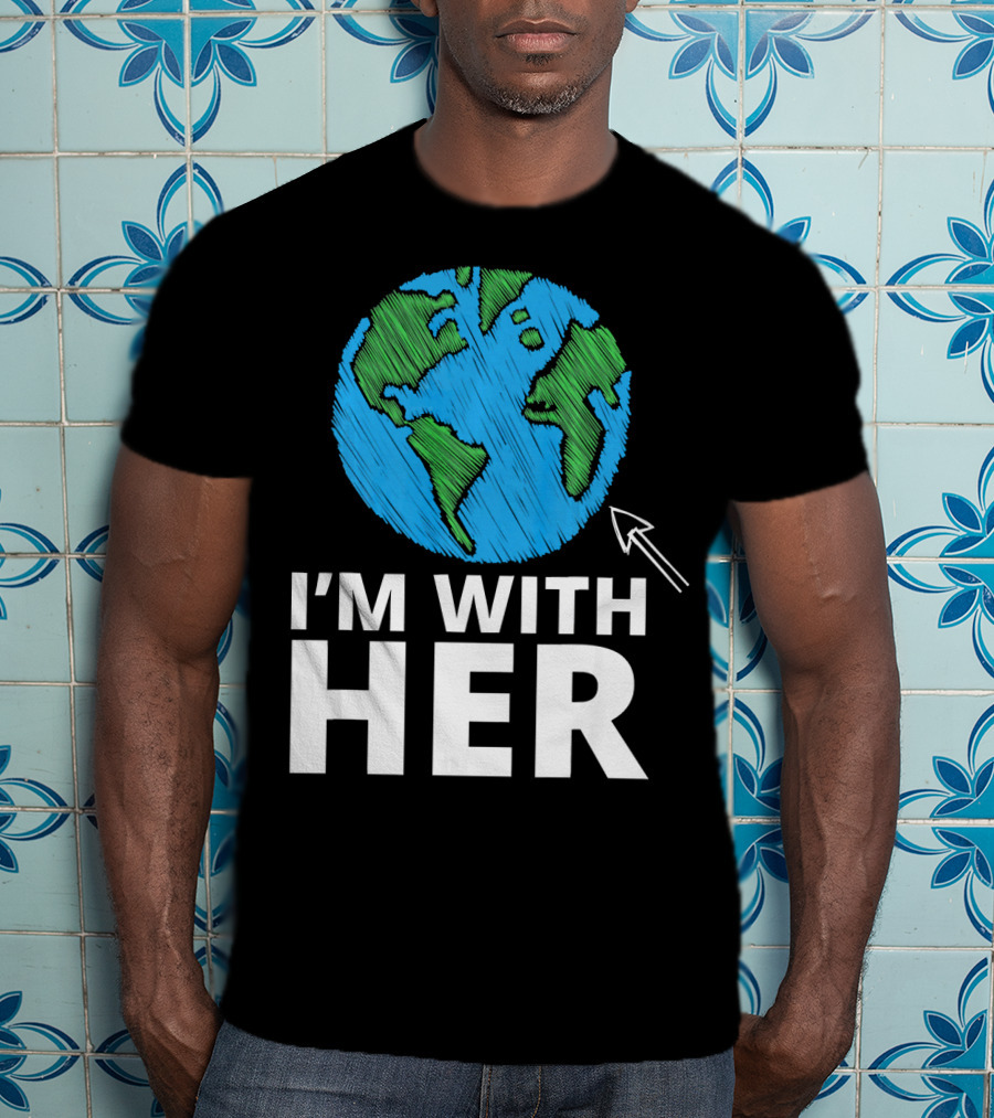 I'm With Her Earth Planet Arrow Earth T-Shirt