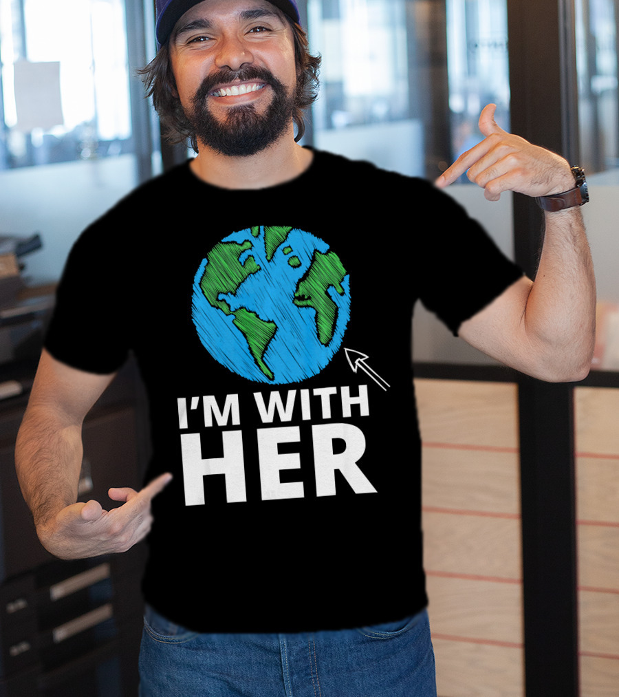 I'm With Her Earth Planet Arrow Earth T-Shirt