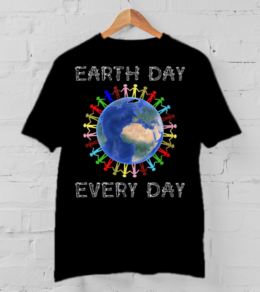 Earth Day Every Day Colorful Unity Around The Planet T-Shirt