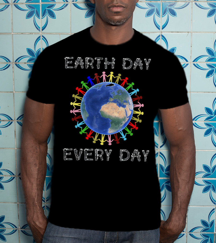 Earth Day Every Day Colorful Unity Around The Planet T-Shirt