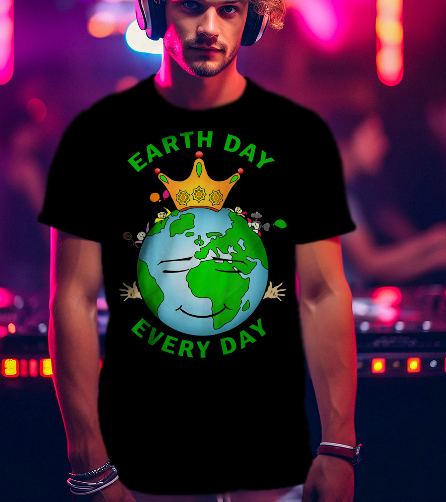 Earth Day Every Day Smiling Earth With Crown And Playful Elements T-Shirt