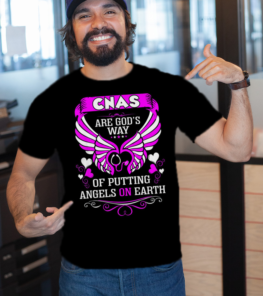 CNAS Are God's Way Of Putting Angels On Earth T-Shirt