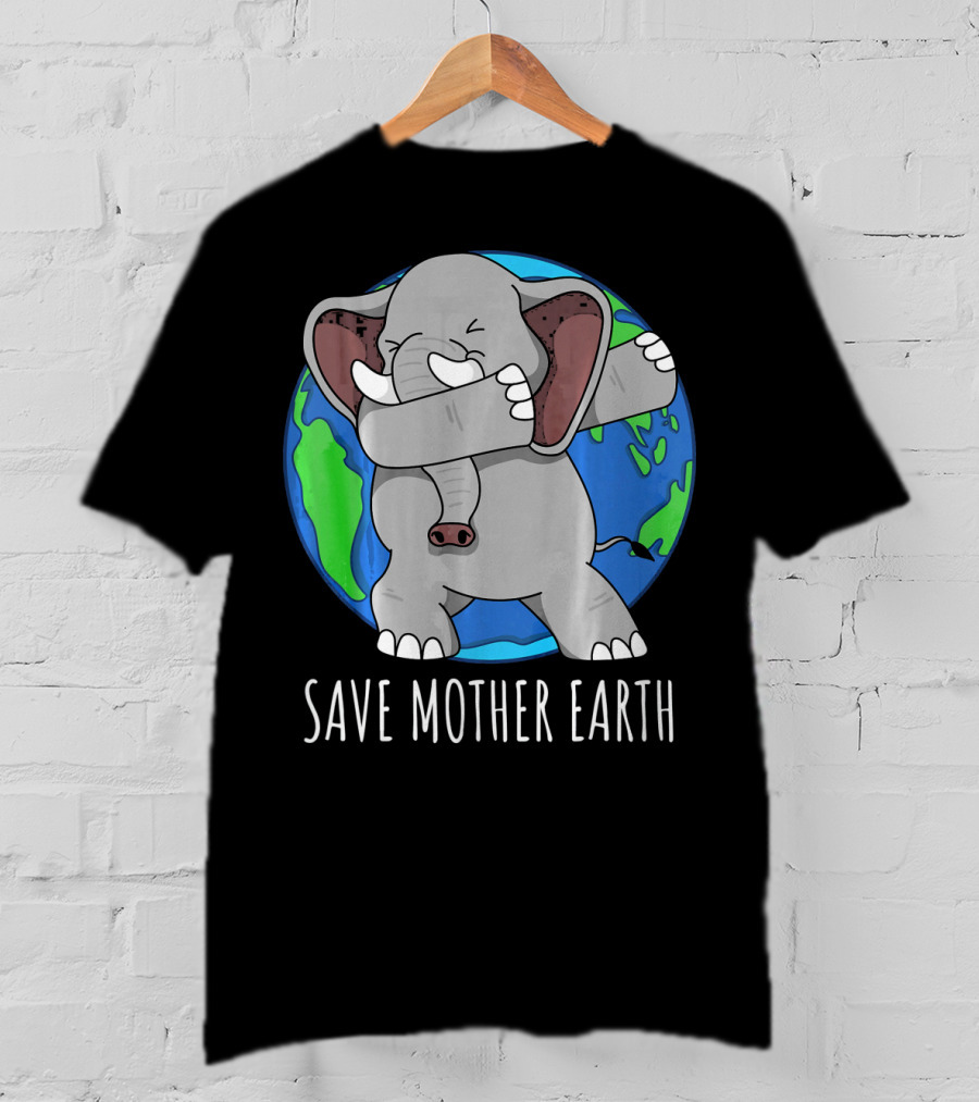 Save Mother Earth Elephant Dabbing On Earth Day T-Shirt