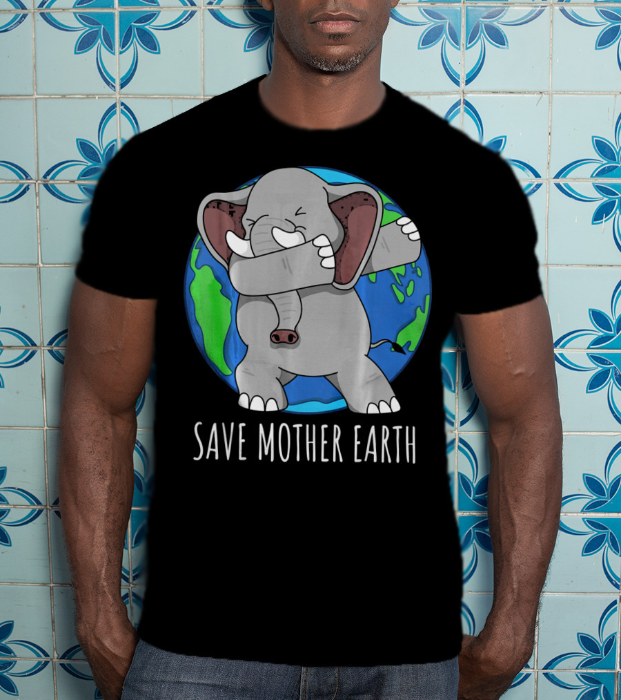 Save Mother Earth Elephant Dabbing On Earth Day T-Shirt