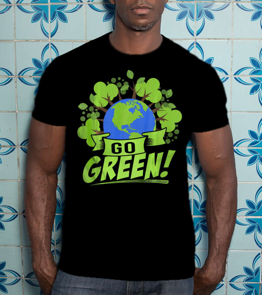 Go Green Earth Day Save Recycling T-Shirt