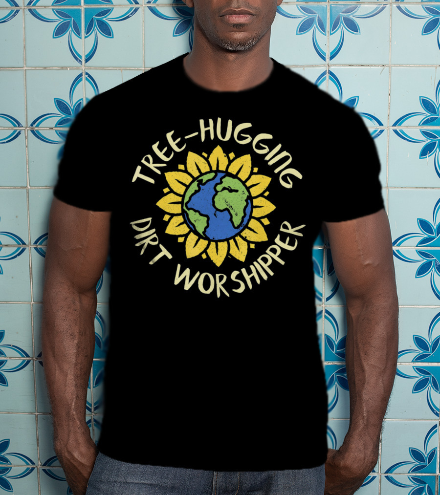 Tree Hugging Dirt Worshipper Earth Sunflower Globe T-Shirt