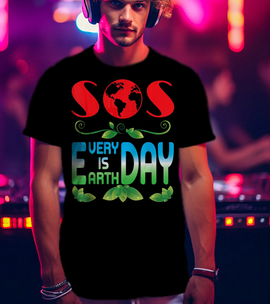 SOS Every Day Is Earth Day T-Shirt