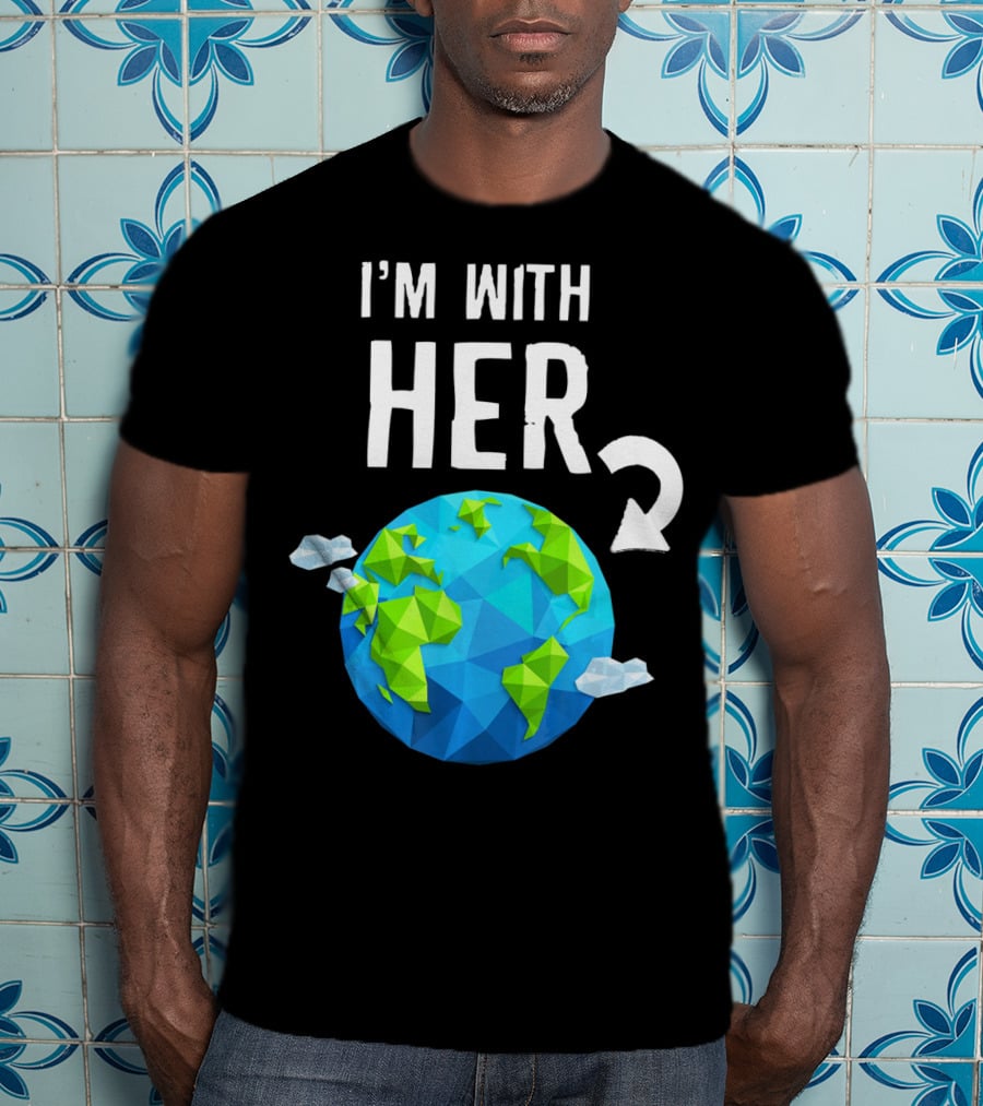 I'm With Her Earth Day Low Poly Earth T-Shirt