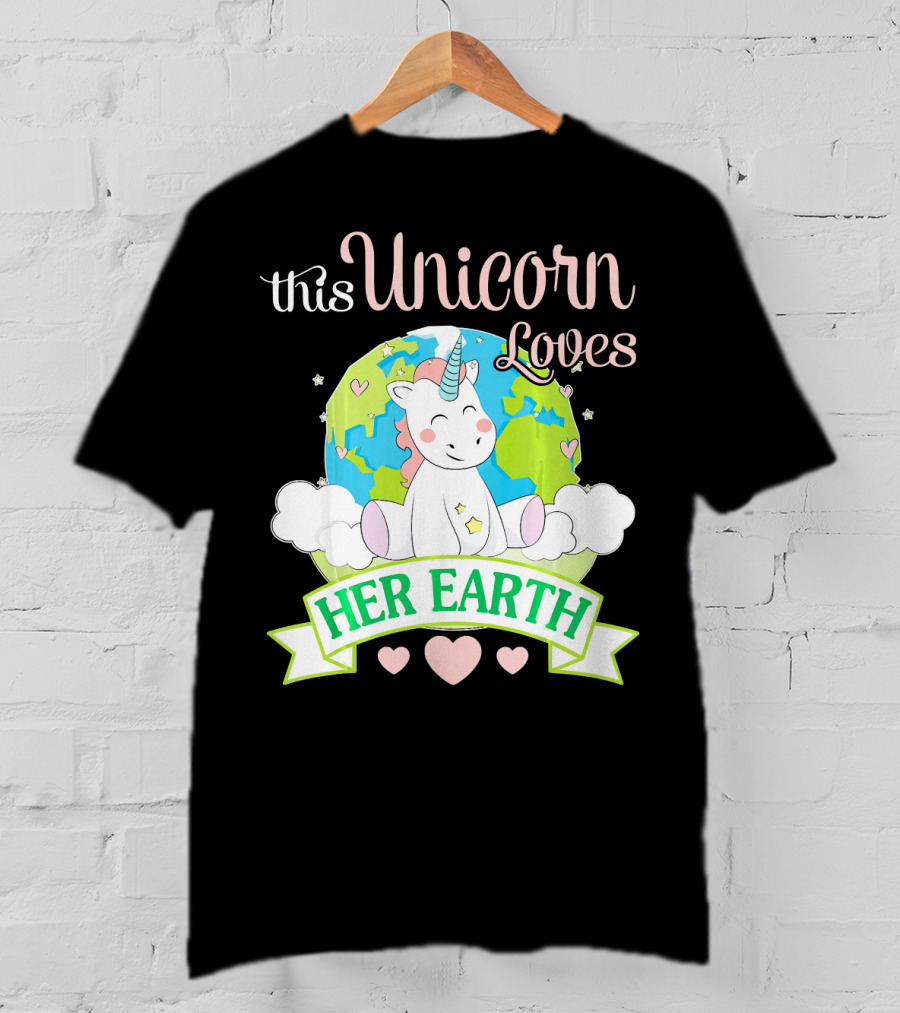 This Unicorn Loves Her Earth T-Shirt