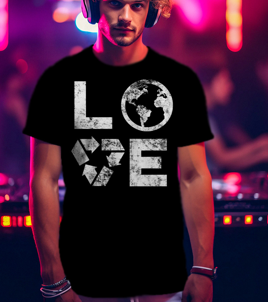 Love Earth Day Globe Recycle Typography T-Shirt