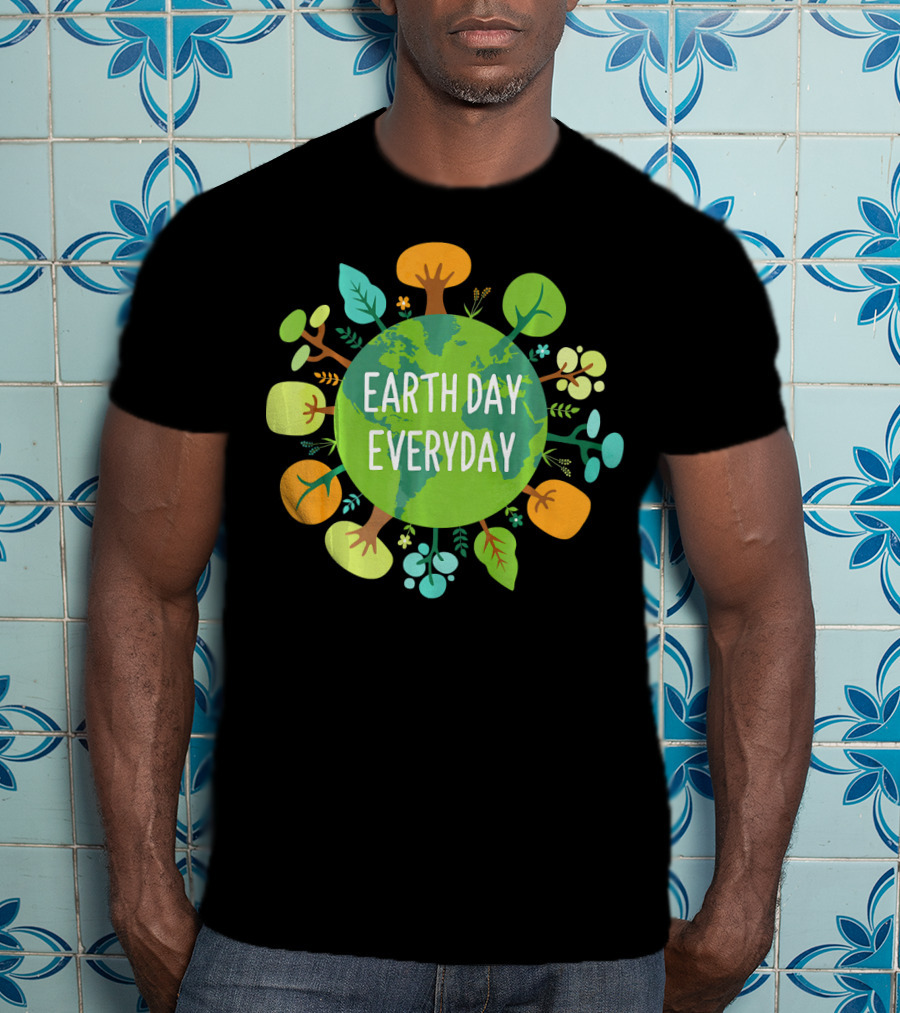 Earth Day Everyday Globe With Colorful Trees T-Shirt