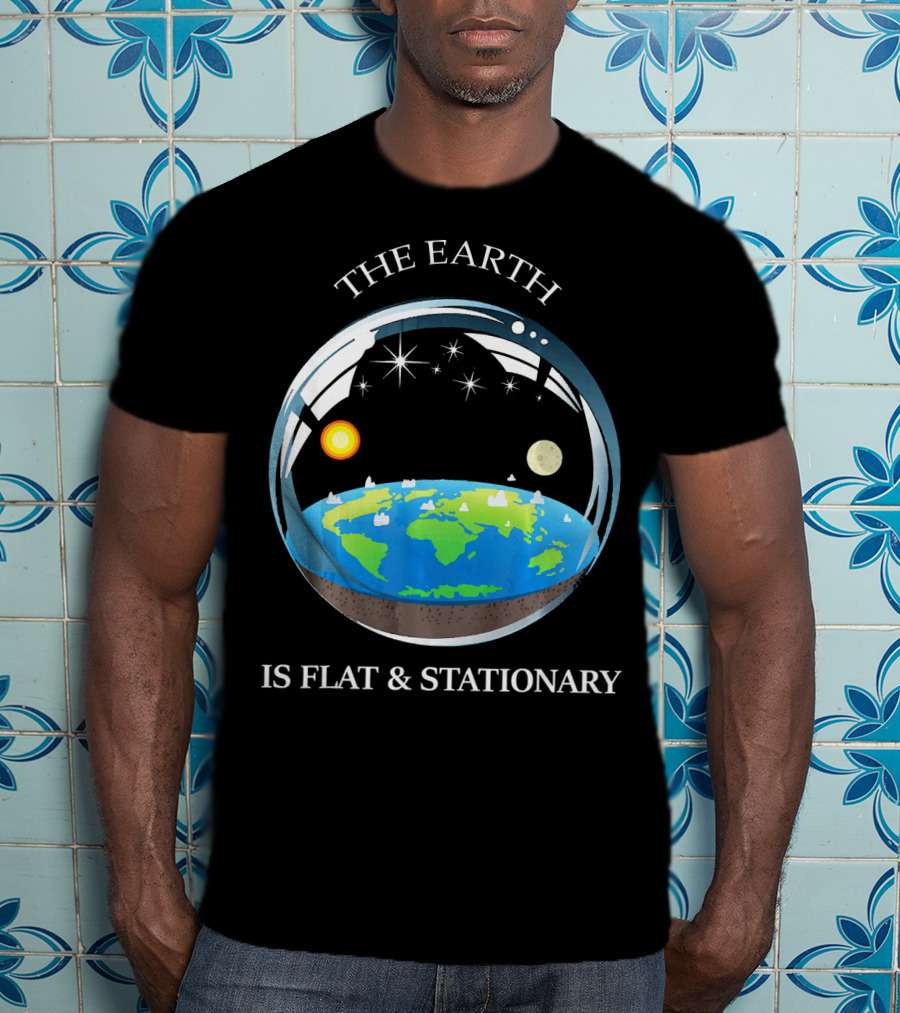 The Earth Is Flat And Stationary With Sun Moon And Stars T-Shirt