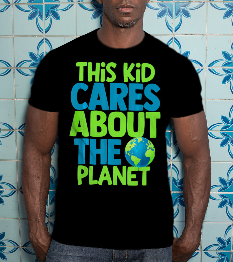 This Kid Cares About The Planet Earth T-Shirt