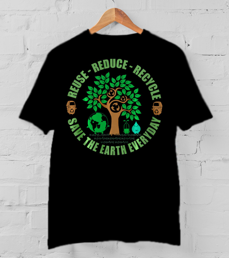 Reuse Reduce Recycle Save The Earth Everyday Eco-Friendly Awareness Tree And Globe Icons T-Shirt