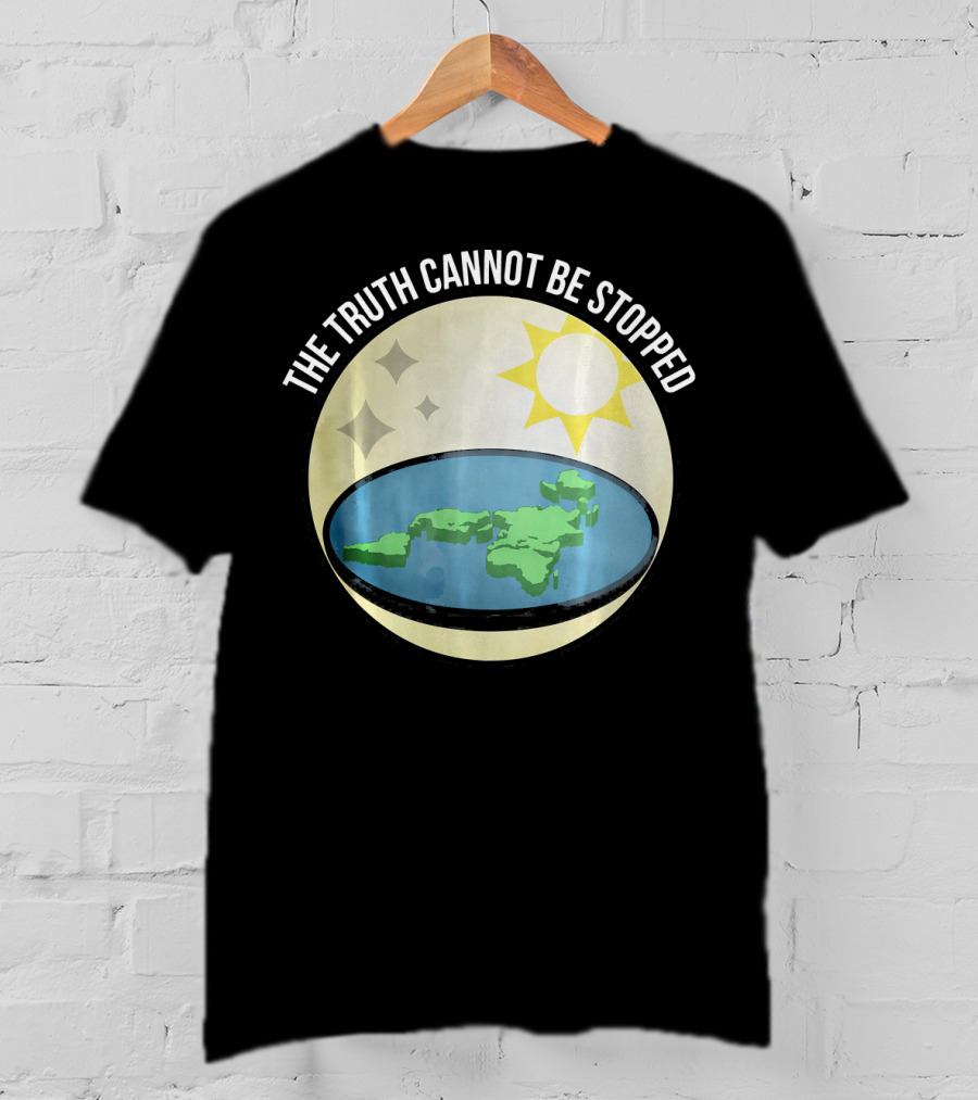 The Truth Cannot Be Stopped Flat Earth Sun And Stars T-Shirt
