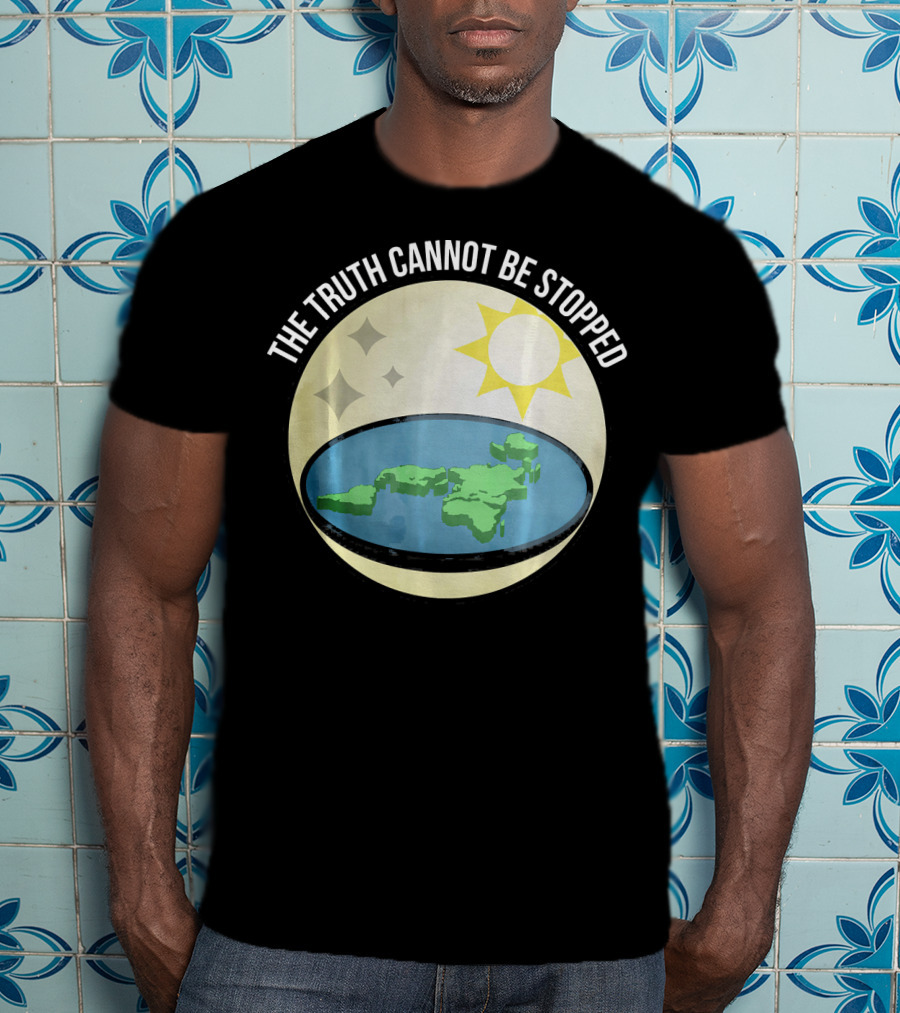The Truth Cannot Be Stopped Flat Earth Sun And Stars T-Shirt