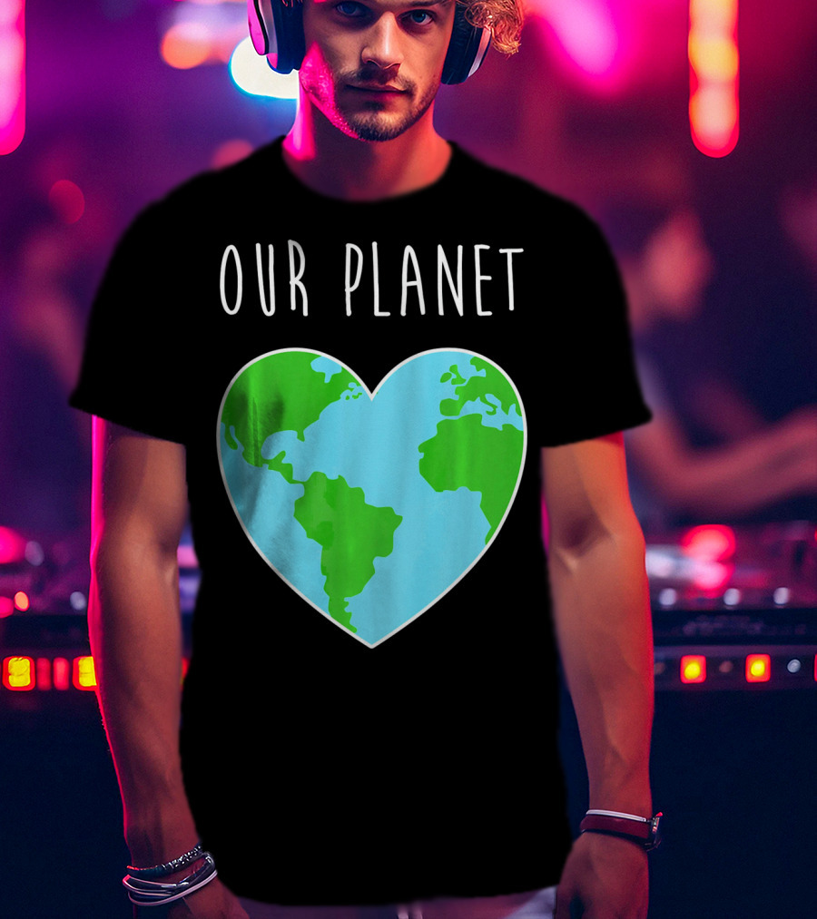 OUR PLANET Heart Earth Map Climate Change Awareness T-Shirt