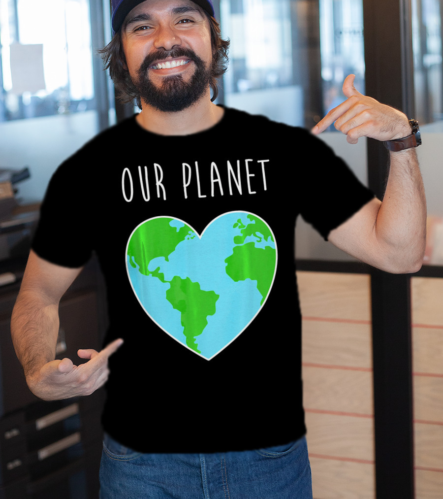 OUR PLANET Heart Earth Map Climate Change Awareness T-Shirt