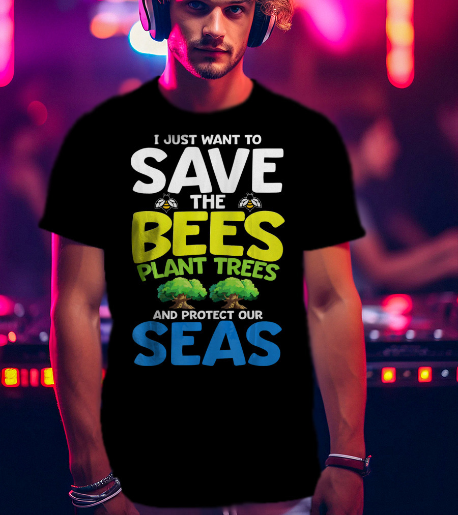 Save The Bees Plant Trees Protect Our Seas Earth Day Kids T-Shirt