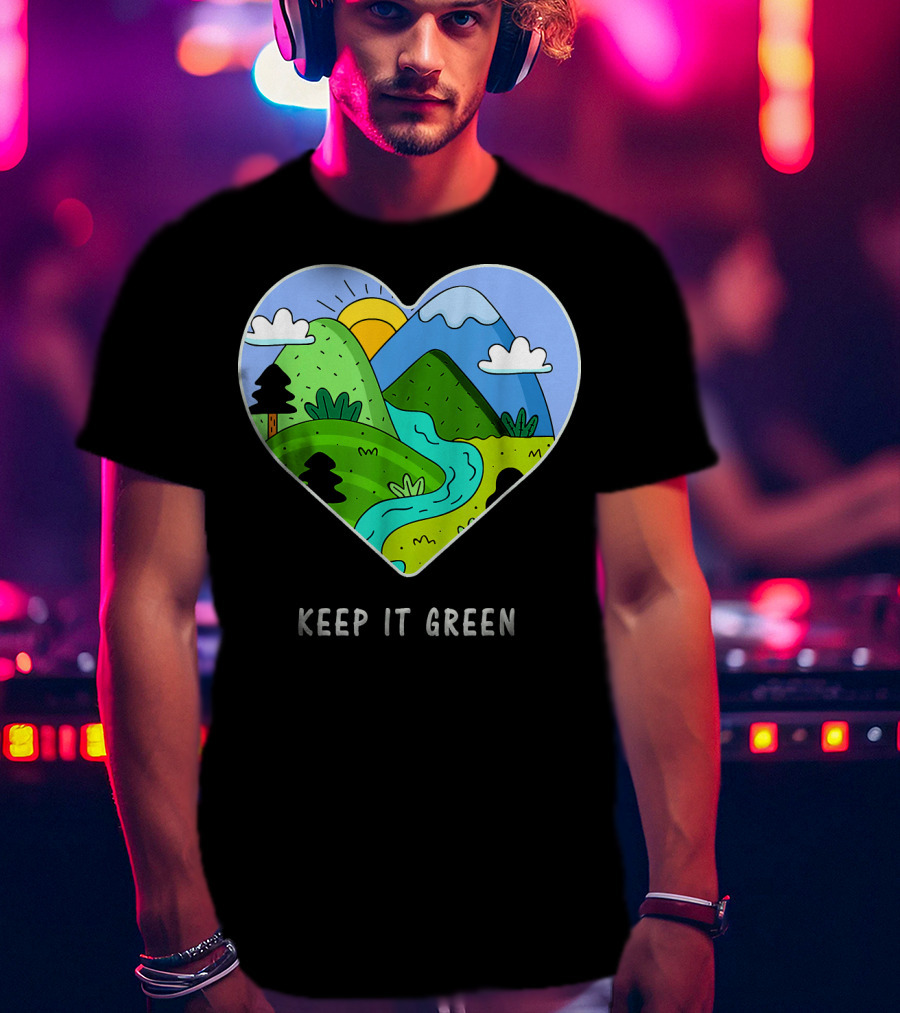 Keep It Green Heart Landscape Nature Scene T-Shirt