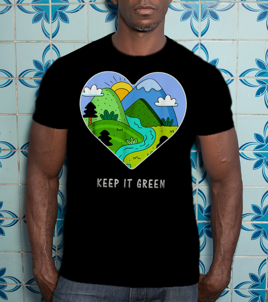 Keep It Green Heart Landscape Nature Scene T-Shirt