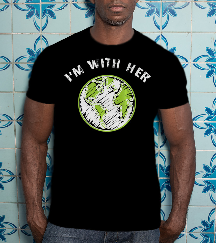 I'm With Her Earth Day Planet Sketch T-Shirt