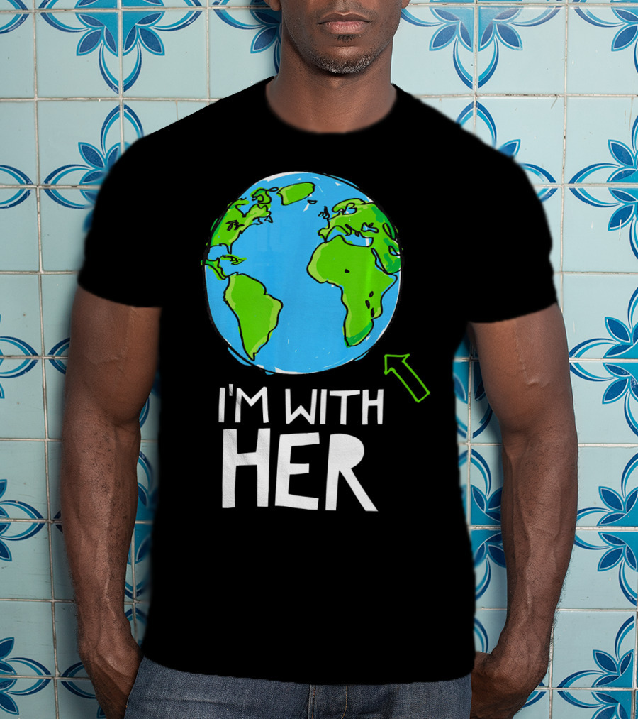 Science March I'm With Her Earth T-Shirt