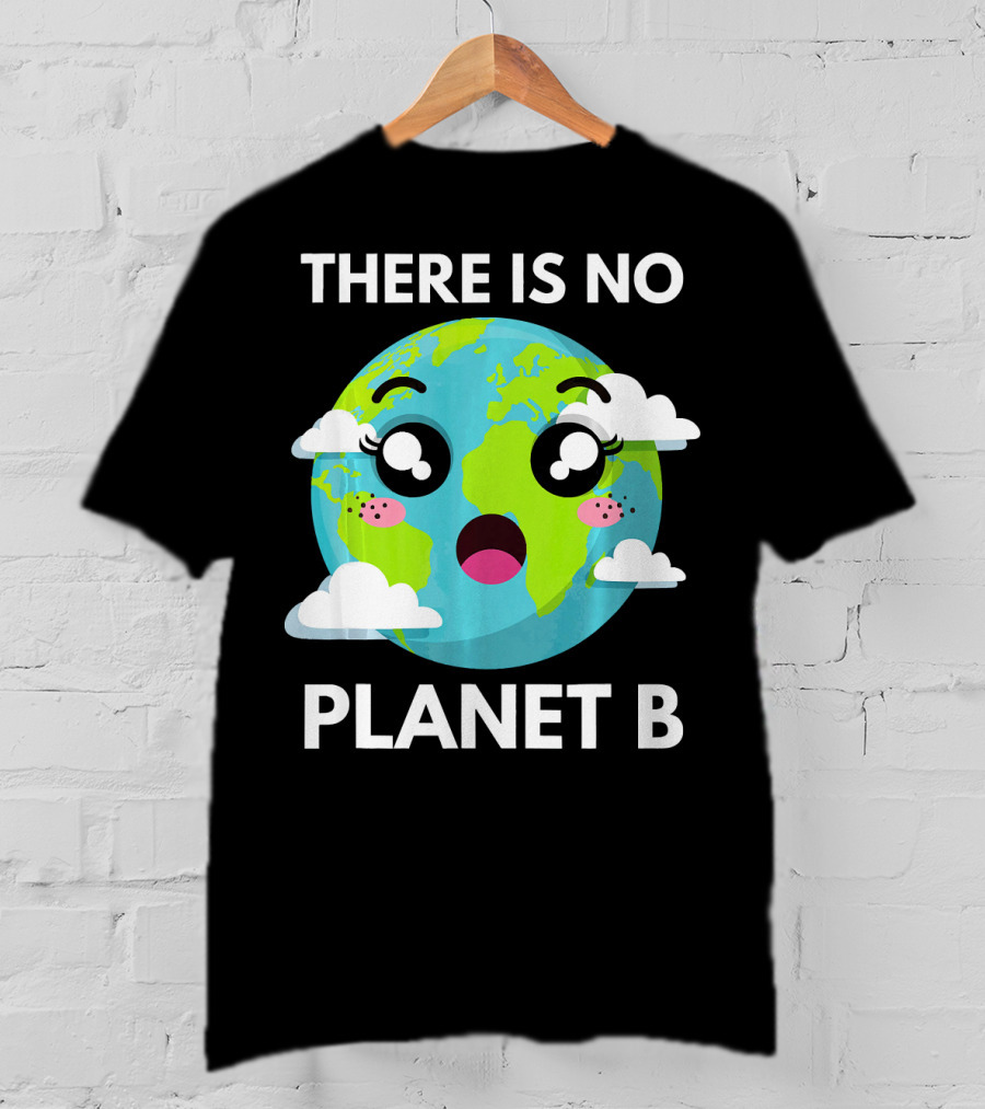 There Is No Planet B Kawaii Fridays For Future Climate Earth T-Shirt