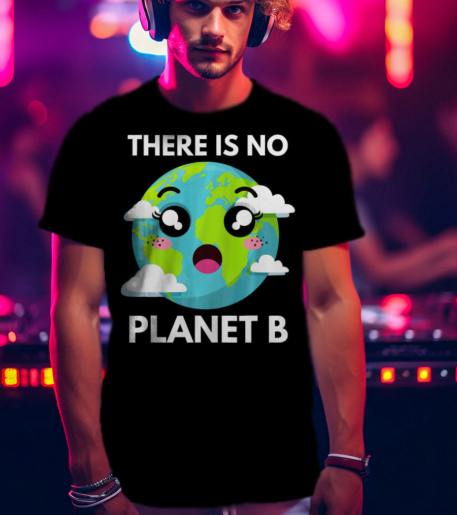 There Is No Planet B Kawaii Fridays For Future Climate Earth T-Shirt