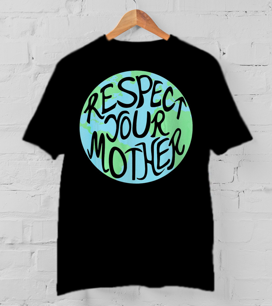 Respect Your Mother Hand Drawn Earth T-Shirt