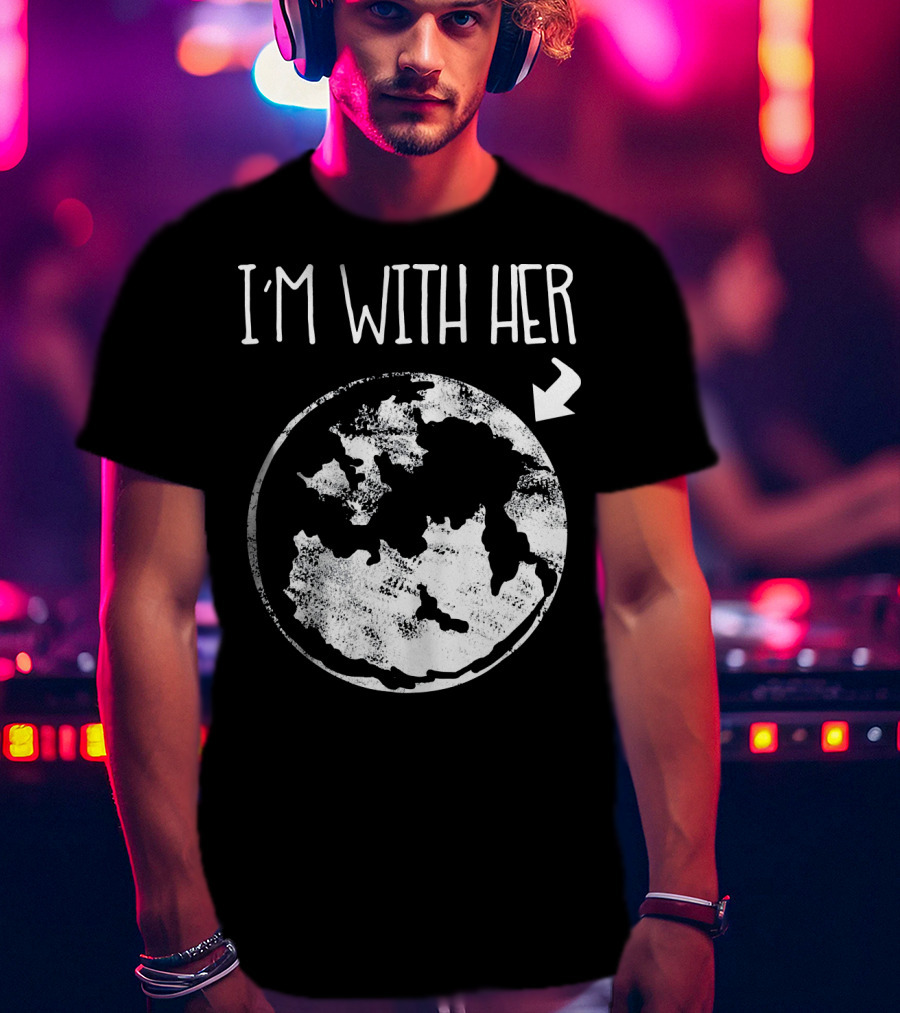I'm With Her Cool Special Bold Environmental T-Shirt
