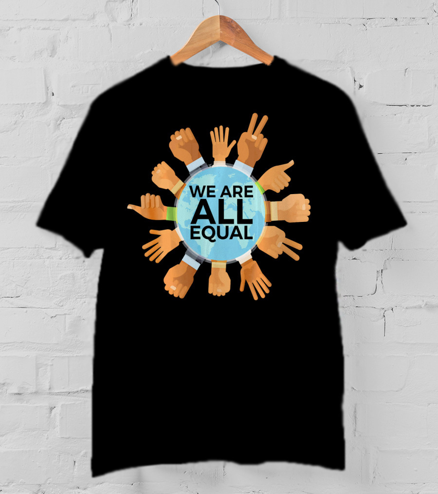 We Are All Equal Earth Day Diverse Hands Circle T-Shirt