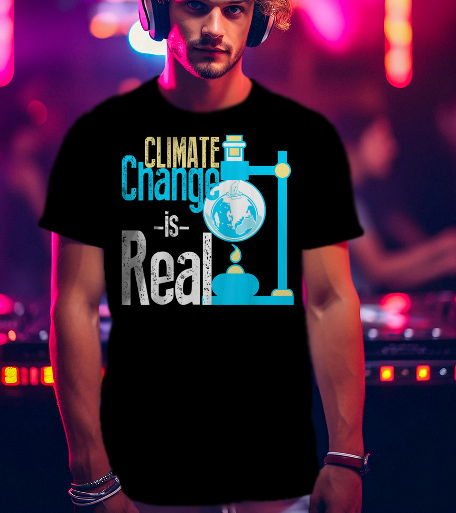 Climate Change Is Real Earth On Fire Scientific T-Shirt