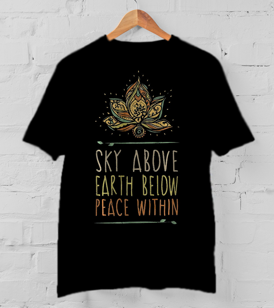 Sky Above Earth Below Peace Within Yoga Lotus Mandala T-Shirt