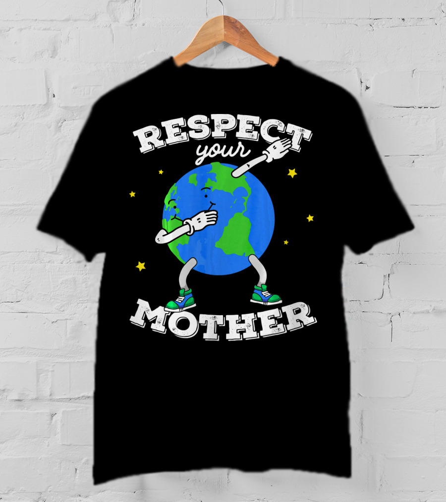 Respect Your Mother Earth Day Dabbing Planet T-Shirt