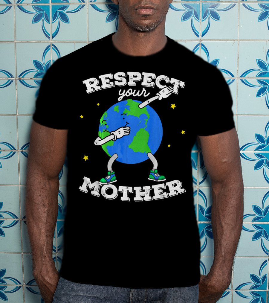 Respect Your Mother Earth Day Dabbing Planet T-Shirt