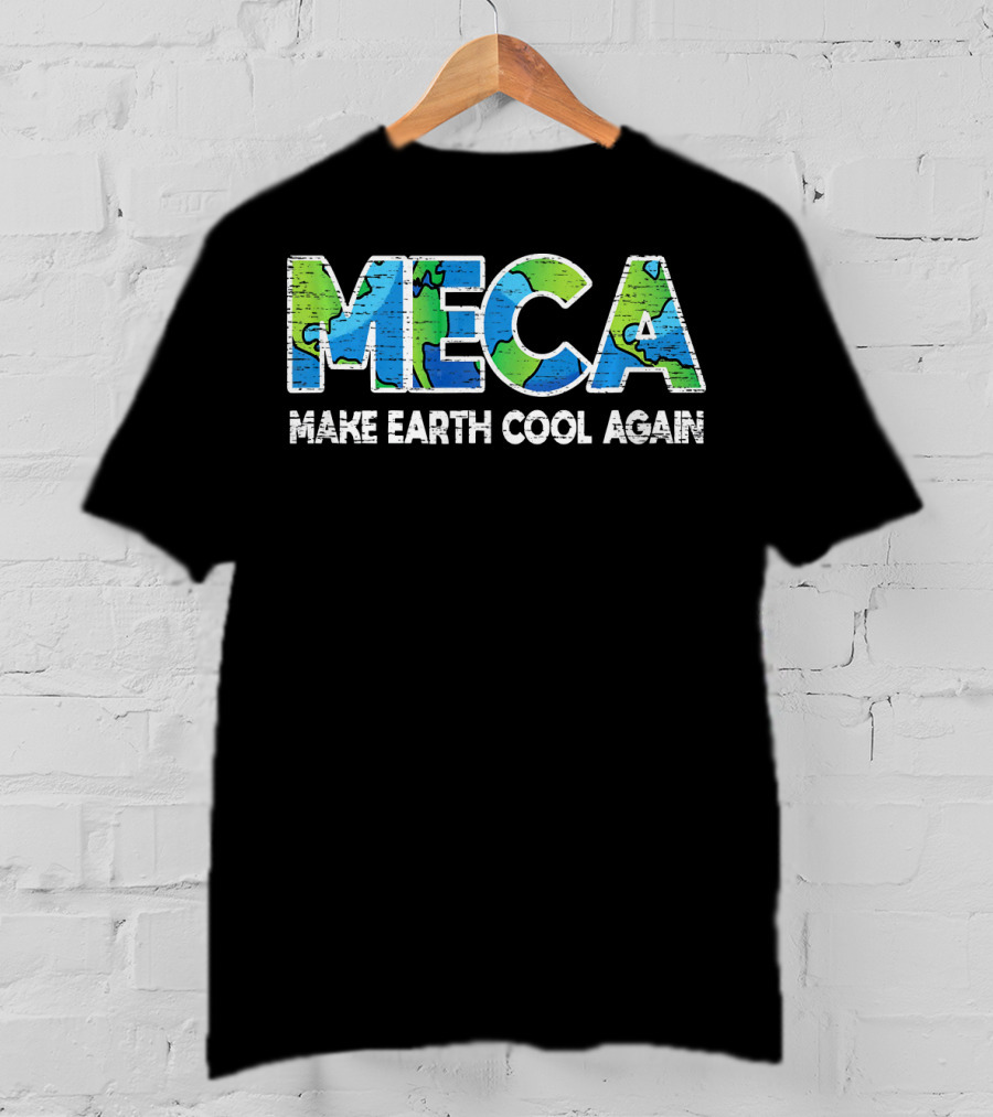 MECA Make Earth Cool Again Global Warming Climate Awareness T-Shirt