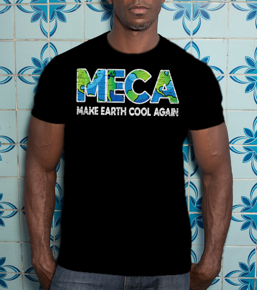 MECA Make Earth Cool Again Global Warming Climate Awareness T-Shirt