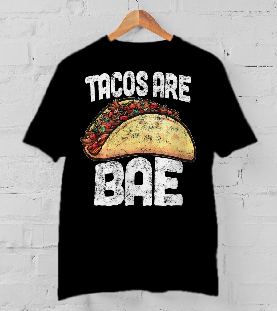 Tacos Are Bae Taco Lover Cinco De Mayo T-Shirt