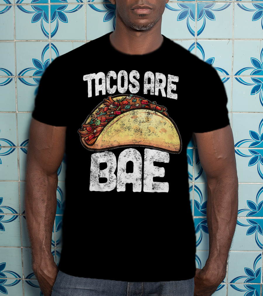 Tacos Are Bae Taco Lover Cinco De Mayo T-Shirt