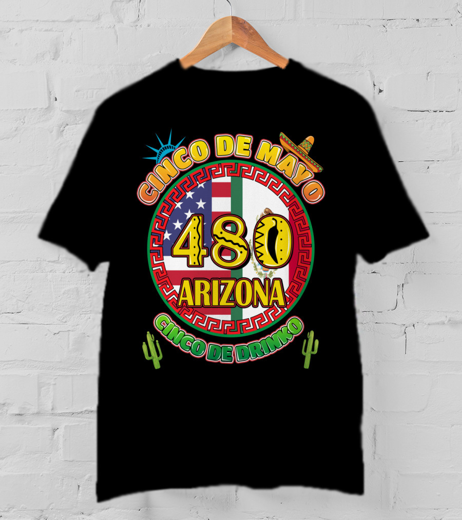 Cinco De Mayo 480 Arizona Cinco De Drinko Flag Cactus Sombrero T-Shirt