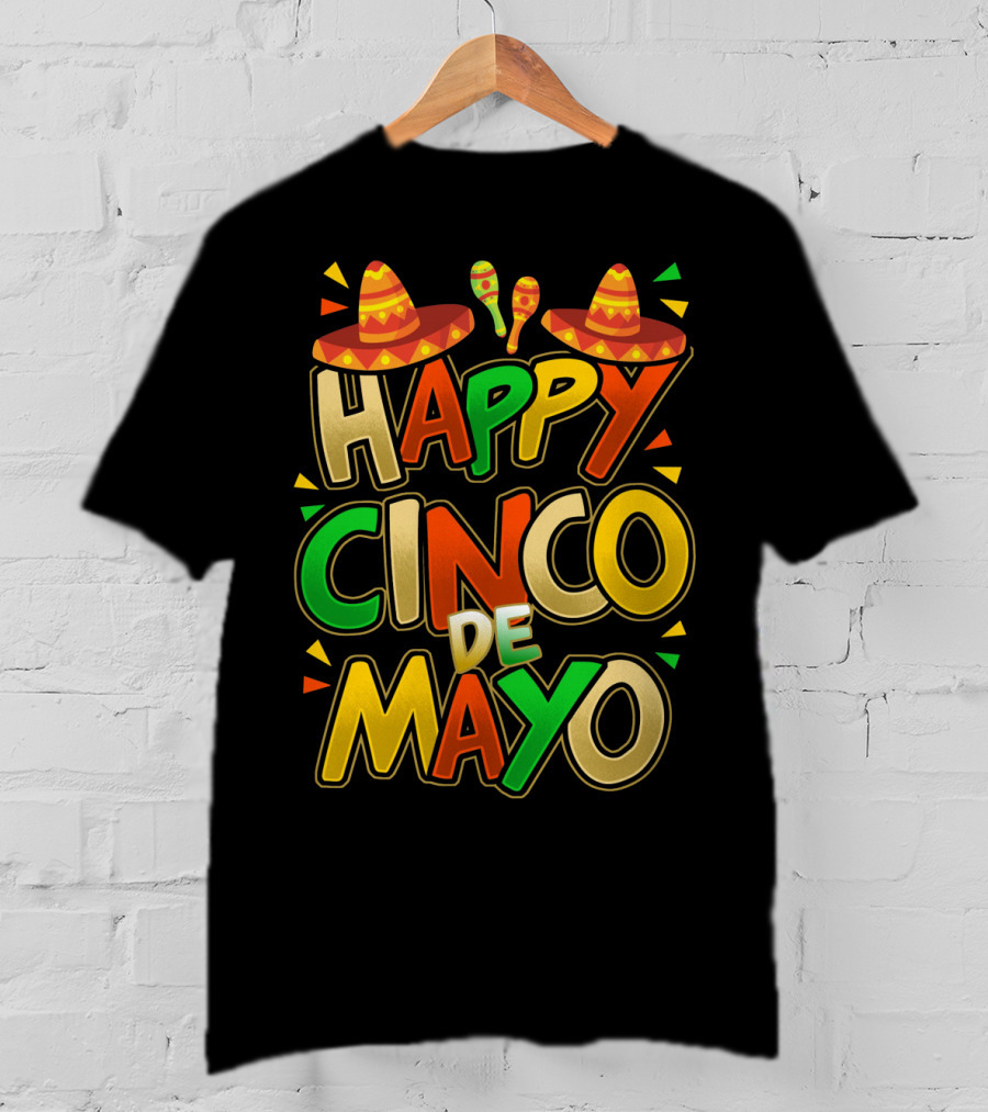 Happy Cinco De Mayo Fiesta Celebration Mexican Sombrero And Maracas T-Shirt