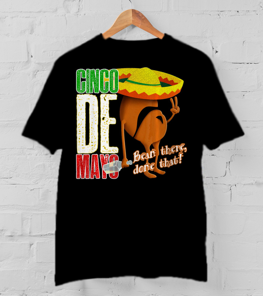 Cinco De Mayo Bean There Done That Sombrero Peace Sign T-Shirt