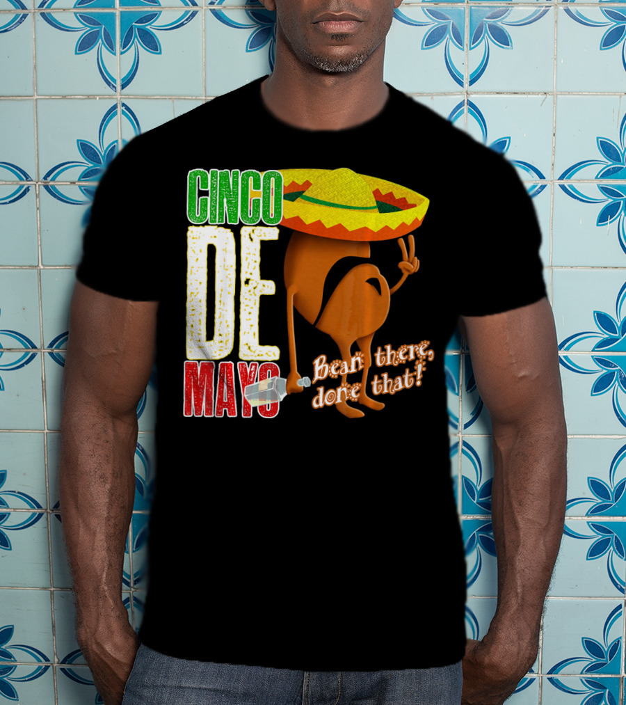 Cinco De Mayo Bean There Done That Sombrero Peace Sign T-Shirt