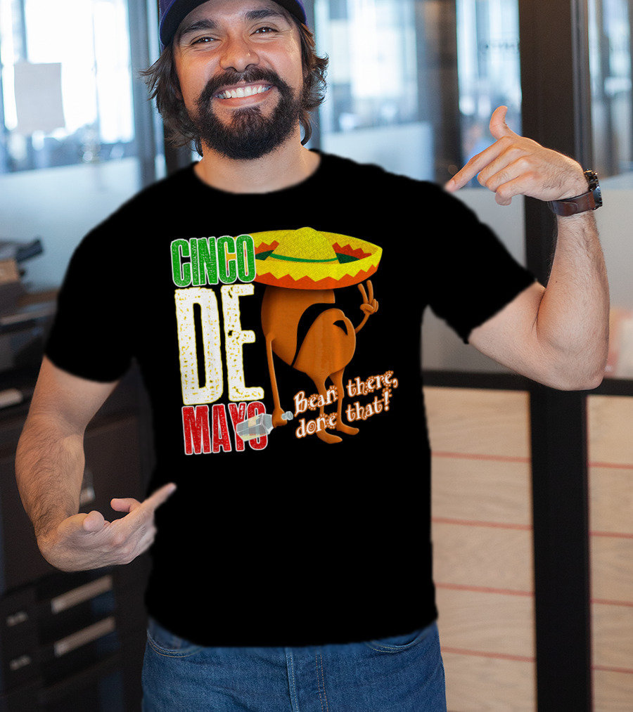 Cinco De Mayo Bean There Done That Sombrero Peace Sign T-Shirt